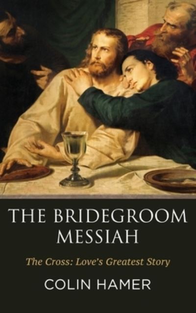 Cover for Colin Hamer · The Bridegroom Messiah (Hardcover Book) (2019)