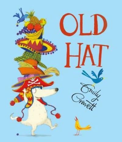 Cover for Emily Gravett · Old Hat (Hardcover Book) (2018)