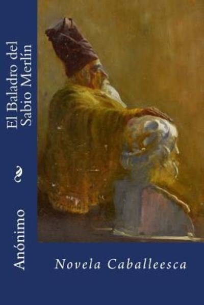 Cover for Anonimo · El Baladro del Sabio Merlin (Pocketbok) (2016)
