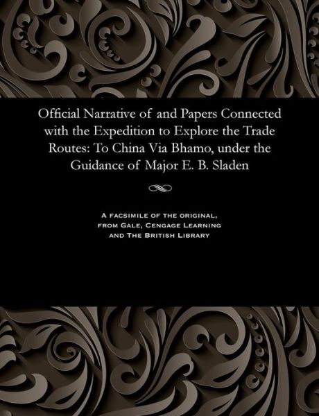 Cover for Official Narrative of and Papers Connected with the Expedition to Explore the Trade Routes (Paperback Book) (1901)