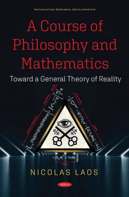 Cover for Nicolas Laos · A Course of Philosophy and Mathematics: Toward a General Theory of Reality (Hardcover Book) (2021)