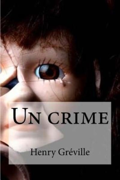 Cover for Henry Greville · Un crime (Pocketbok) (2016)