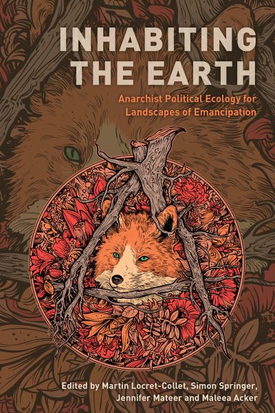 Cover for Martin Locret-Collet · Inhabiting the Earth: Anarchist Political Ecology for Landscapes of Emancipation (Paperback Book) (2023)