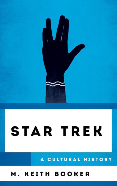 Cover for M. Keith Booker · Star Trek: A Cultural History - The Cultural History of Television (Taschenbuch) (2023)