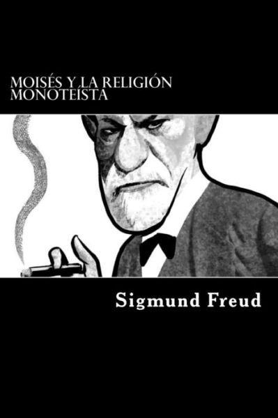 Cover for Sigmund Freud · Moises y La Religion Monoteista (Pocketbok) [Spanish edition] (2016)