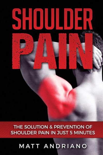 Cover for Matt Andriano · Shoulder Pain (Paperback Book) (2016)