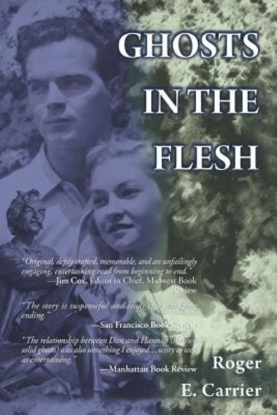 Ghosts in the Flesh - Roger E Carrier - Books - Xlibris Us - 9781543434170 - September 25, 2017