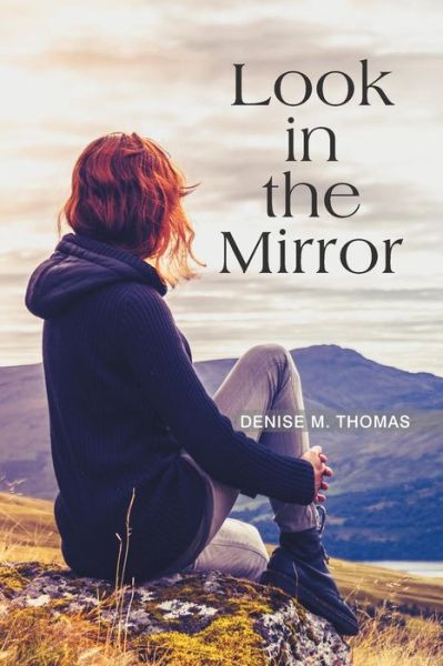 Cover for Denise M Thomas · Look in the Mirror (Paperback Book) (2018)