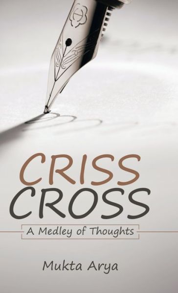 Cover for Mukta Arya · Criss Cross A Medley of Thoughts (Book) (2020)