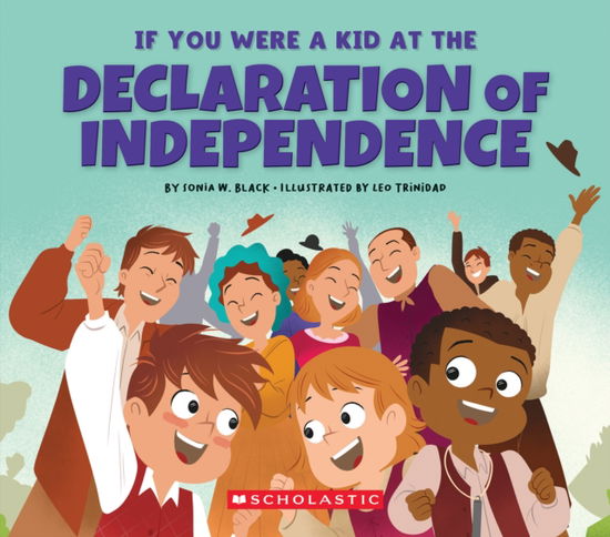 Cover for Sonia W. Black · If You Were a Kid at the Declaration of Independence (1776) (Paperback Book) (2025)