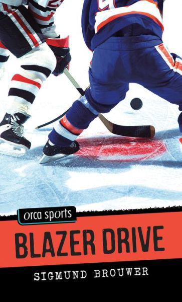 Blazer Drive (Orca Sports) - Sigmund Brouwer - Kirjat - Orca Book Publishers - 9781551437170 - sunnuntai 1. huhtikuuta 2007