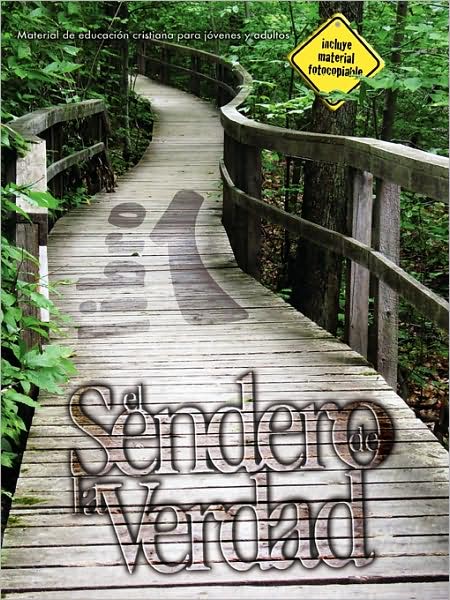 Cover for Patricia Picavea · El Sendero de La Verdad, Libro 1: Material de Educacion Cristiana para Jovenes y Adultos (Paperback Book) (2009)