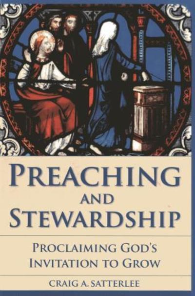 Cover for Craig A. Satterlee · Preaching and Stewardship: Proclaiming God's Invitation to Grow - Vital Worship Healthy Congregations (Paperback Book) (2011)