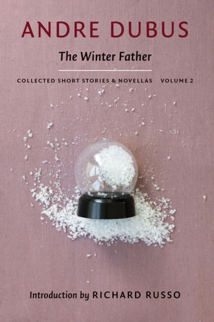 Cover for Andre Dubus · The Winter Father - Collected Short Stories and Novellas (Paperback Book) (2018)