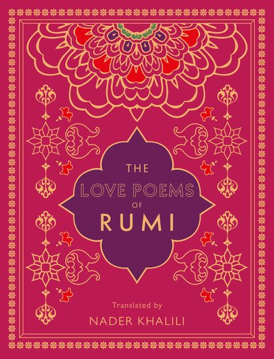 Cover for Rumi · The Love Poems of Rumi: Translated by Nader Khalili - Timeless Rumi (Inbunden Bok) (2020)