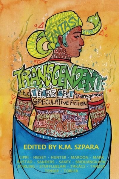 Cover for K. M. Szpara · Transcendent: The Year's Best Transgender Speculative Fiction - Transcendent (Paperback Book) (2016)