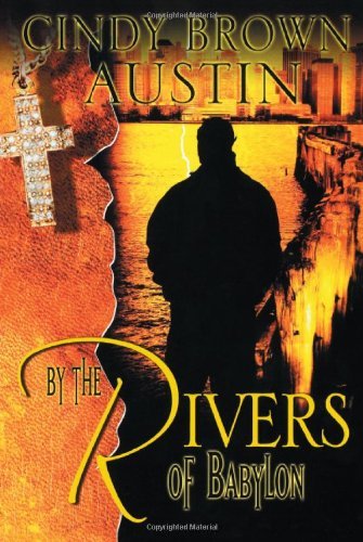 Cover for Cindy Brown Austin · By the Rivers of Babylon (Paperback Book) (2007)