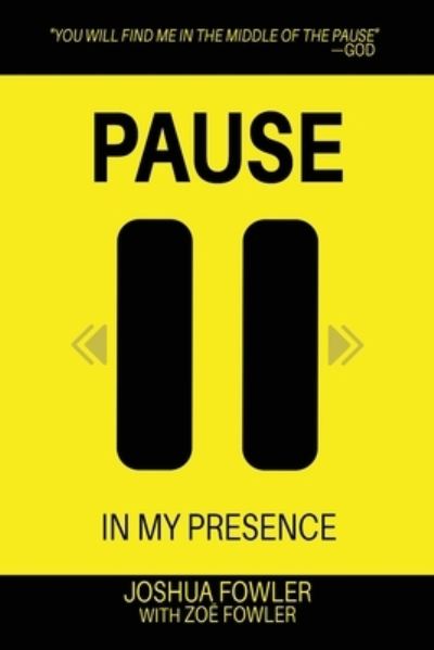 Cover for Joshua Fowler · Pause In My Presence (Paperback Book) (2020)