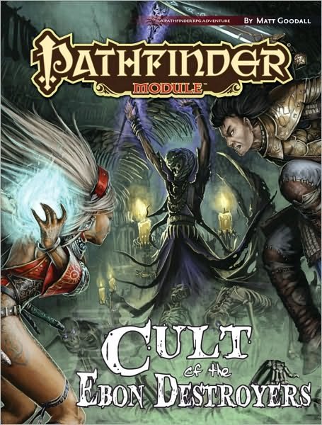 Pathfinder Module: Cult of the Ebon Destroyers - Matt Goodall - Books - Paizo Publishing, LLC - 9781601253170 - March 15, 2011