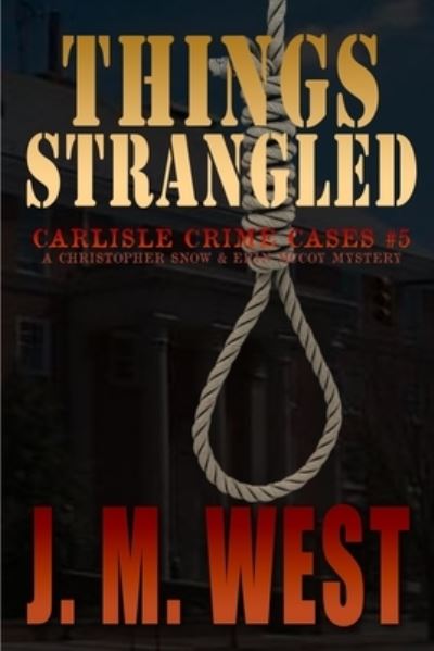 Cover for J M West · Things Strangled (Paperback Book) (2019)