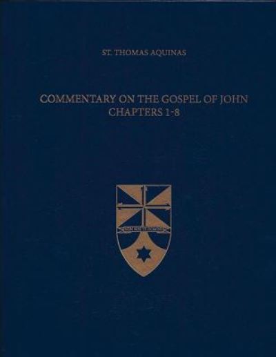 Cover for Saint Thomas Aquinas · Commentary on the Gospel of John 1-8 (Imitation Leather Bo) (2013)