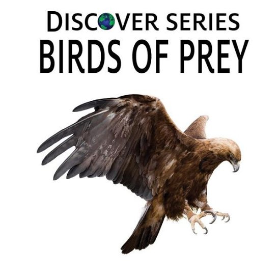 Birds of Prey - Xist Publishing - Bøger - Xist Publishing - 9781623950170 - 8. august 2012