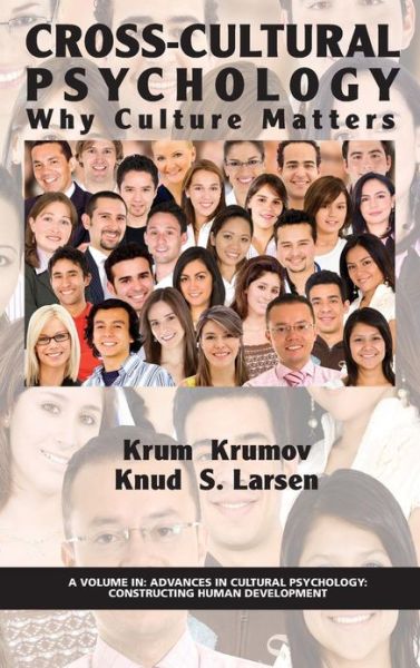 Cover for Knud S. Larsen · Cross-cultural Psychology: Why Culture Matters (Hc) (Advances in Cultural Psychology: Constructing Human Developm) (Innbunden bok) (2013)