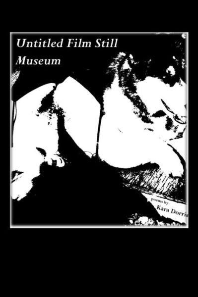 Untitled Film Still Museum - Kara Dorris - Bücher - Cw Books - 9781625493170 - 24. Juli 2019