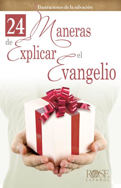 Cover for Rose Publishing · 24 Maneras de Explicar el Evangelio, Folleto. (Pamphlet) (2020)