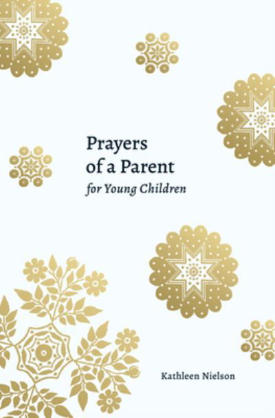 Cover for Kathleen Nielson · Prayers of a Parent for Young Children (Paperback Book) (2021)