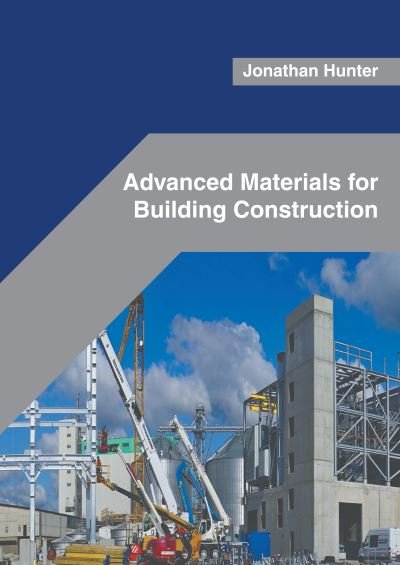 Cover for Jonathan Hunter · Advanced Materials for Building Construction (Book) (2022)