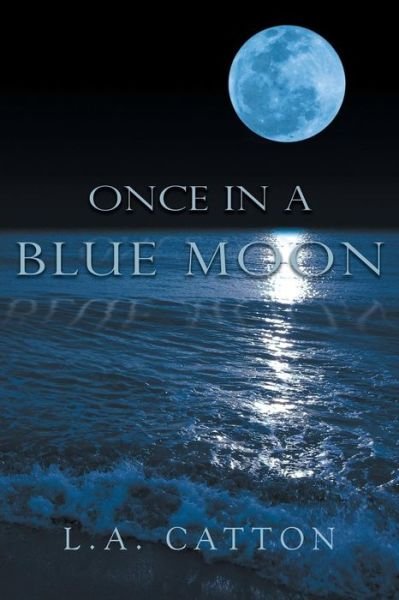 Cover for L a Catton · Once in a Blue Moon (Taschenbuch) (2017)