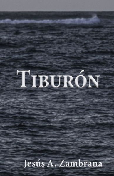 Cover for Jesús Adrián Zambrana-Rodríguez · Tiburón (Book) (2022)