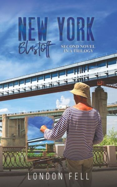 New York Blastoff - London Fell - Books - Austin Macauley Publishers LLC - 9781643789170 - March 31, 2020