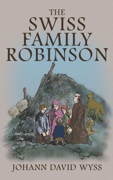 Cover for Johann David Wyss · Swiss Family Robinson (Bok) (2022)