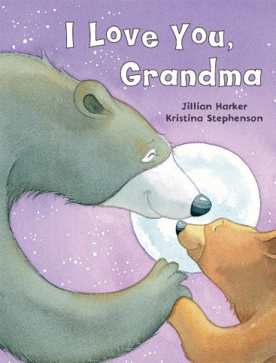 Cover for Jillian Harker · I Love You Grandma-UK (Hardcover Book) (2021)