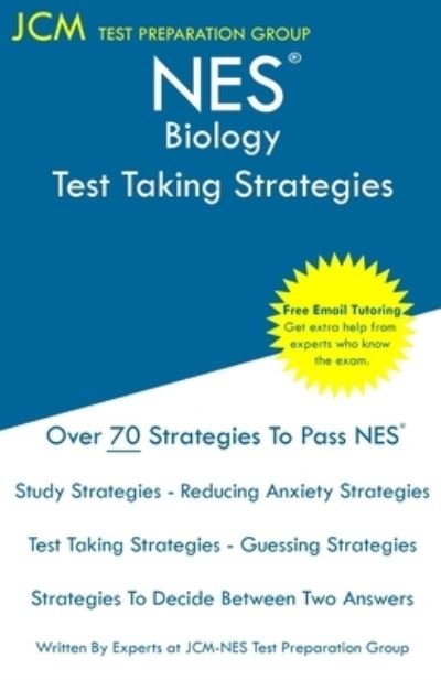 Cover for JCM-NES Test Preparation Group · NES Biology - Test Taking Strategies : NES 305 Exam - Free Online Tutoring - New 2020 Edition - The latest strategies to pass your exam. (Paperback Book) (2019)