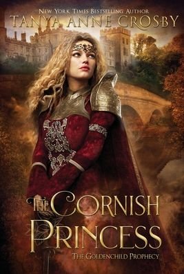 Cover for Tanya Anne Crosby · The Cornish Princess (Hardcover Book) (2021)