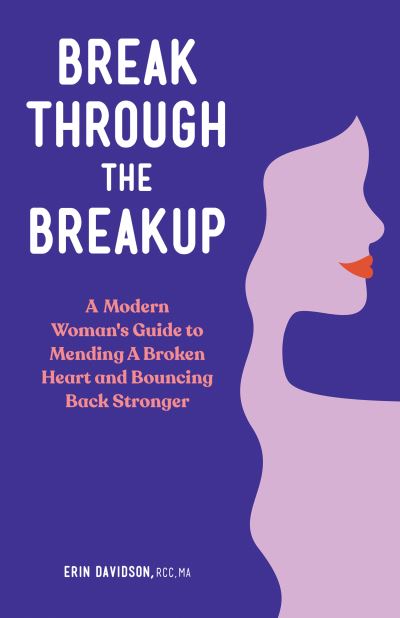 Cover for Erin Davidson · Break Through the Breakup (Paperback Book) (2021)