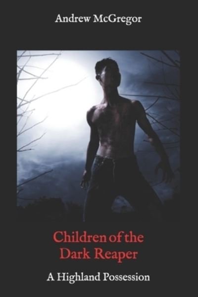Cover for Andrew McGregor · Children of the Dark Reaper : The NHK Dorothy Squad 3 (Book) (2019)