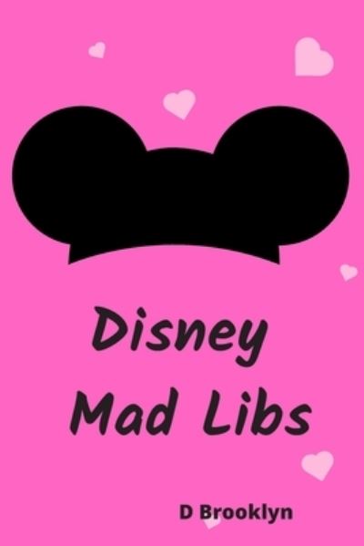 Cover for D Brooklyn · Disney Mad Libs (Paperback Book) (2020)