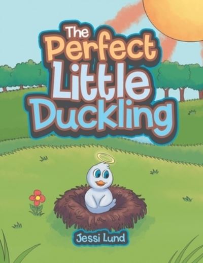 Cover for Jessi Lund · The Perfect Little Duckling (Paperback Book) (2020)
