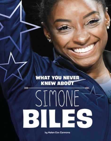 Cover for Helen Cox Cannons · What You Never Knew about Simone Biles (Buch) (2023)