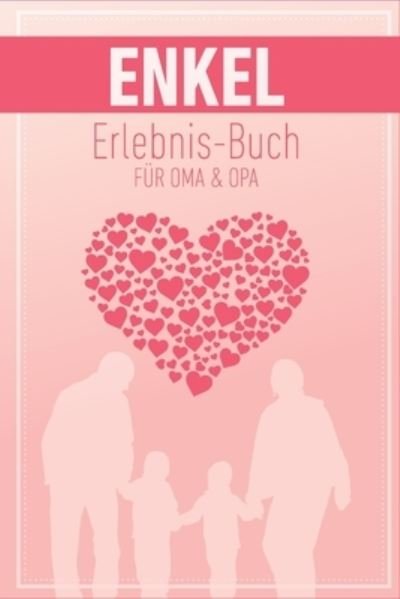 Cover for Groeltern Tagebuch · Enkel Erlebnis Buch fur Oma &amp; Opa (Pocketbok) (2019)