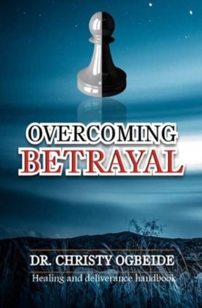 Cover for Christy Ogbeide · Overcoming Betrayal (Paperback Book) (2019)
