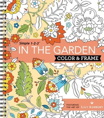 Cover for New Seasons · Color &amp; Frame - In the Garden (Adult Coloring Book) (Spiralbuch) (2015)