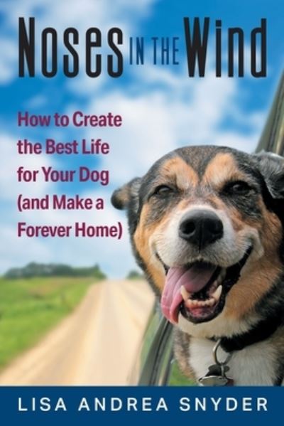 Noses in the Wind - Lisa Andrea Snyder - Books - Strategic Book Publishing & Rights Agenc - 9781682357170 - November 17, 2022