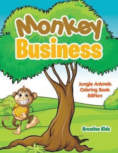 Cover for Kreative Kids · Monkey Business (Paperback Book) (2016)