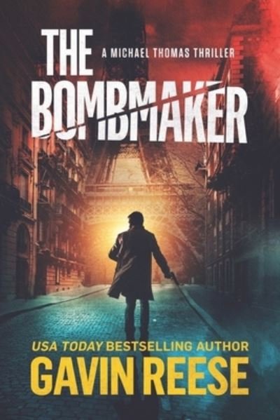 Cover for Gavin Reese · The Bombmaker: A Michael Thomas Thriller - A Michael Thomas Thriller (Paperback Book) (2021)