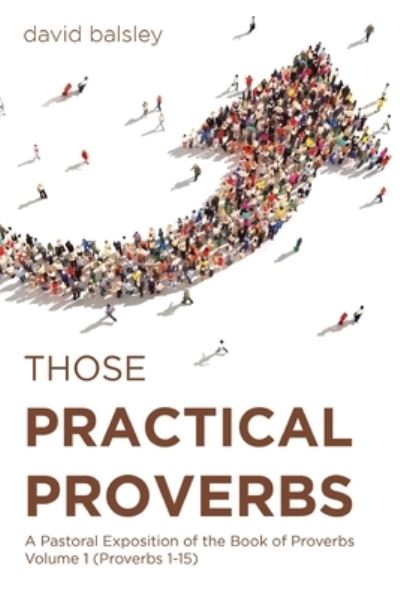 Cover for David Balsley · Those Practical Proverbs (Book) (2022)